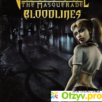 Игра Vampire: The Masquerade - Bloodlines отзывы