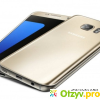 Samsung galaxy s7 отзывы владельцев отзывы