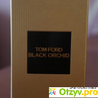 Парфюмерная вода Tom Ford Black Orchid отзывы