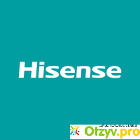 Hisense отзывы