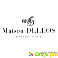 Maison Dellos отзывы