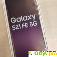 Смартфон Samsung Galaxy S21 FE отзывы
