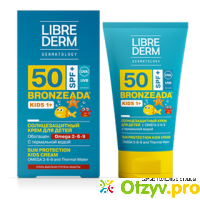 BRONZEADA солнцезащитный крем для детей spf50+ с омега 3-6-9 и термальной водой Либридерм отзывы