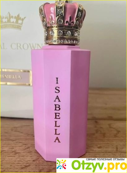 Отзыв о Парфюмированная вода Royal Crown Isabella